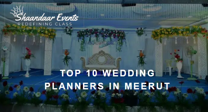 Top 10 Wedding Planners in Meerut